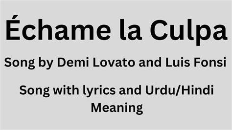 echame la culpa lyrics meaning.